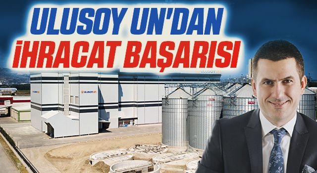 ulusoy un dan ihracat basarisi