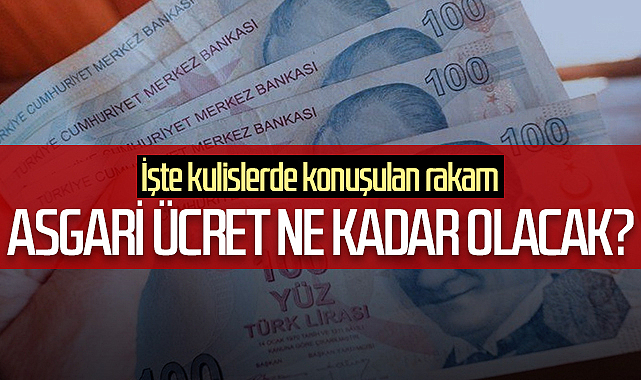 Asgari ücret Ne Kadar Olacak? İşte Kulislerde Konuşulan Rakam - EKONOMİ ...