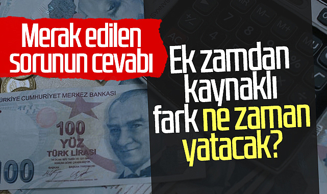 Emeklilere Ek Zamdan Kaynaklı Fark Ne Zaman Hesaplara Yatacak? Bakan ...