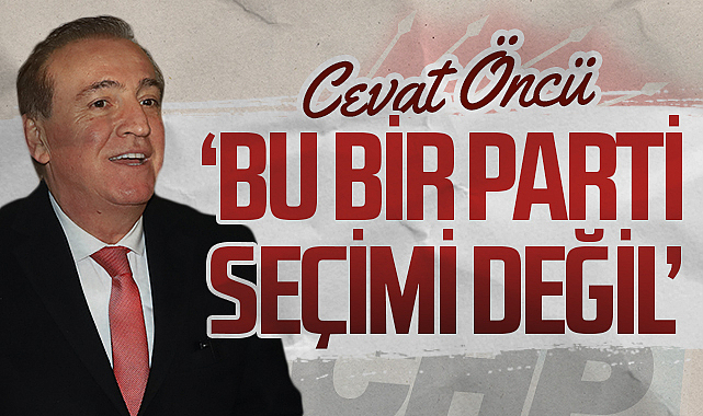 CHP Samsun Büyükşehir Belediye Başkan Adayı Cevat Öncü: "Hizmet Odaklı ...