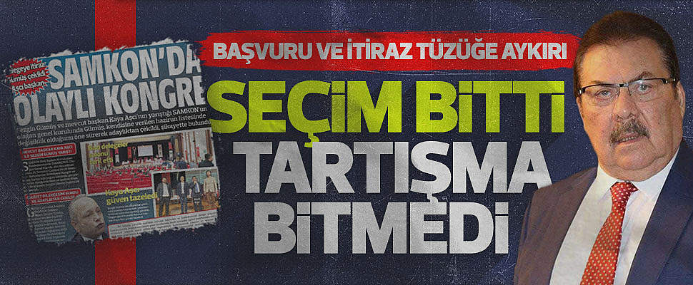 SAMKON'da seçim bitti tartışma bitmedi