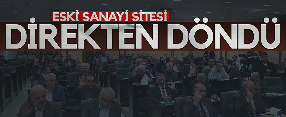 Eski Sanayi Sitesi Direkten Döndü