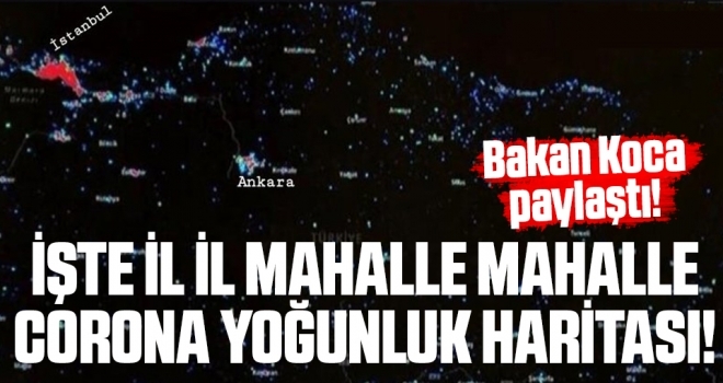 Son dakika… İşte il il corona yoğunluk haritası!