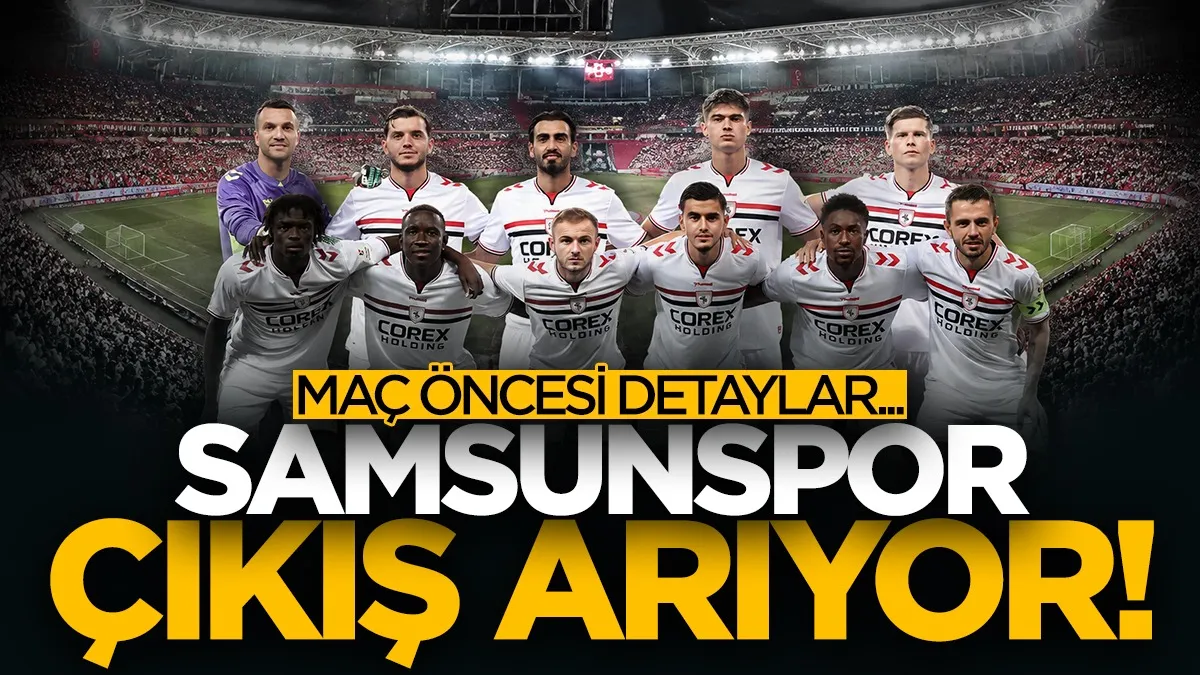 Samsunspor, Çorum FK karşısında! Hedef kötü gidişe son vermek
