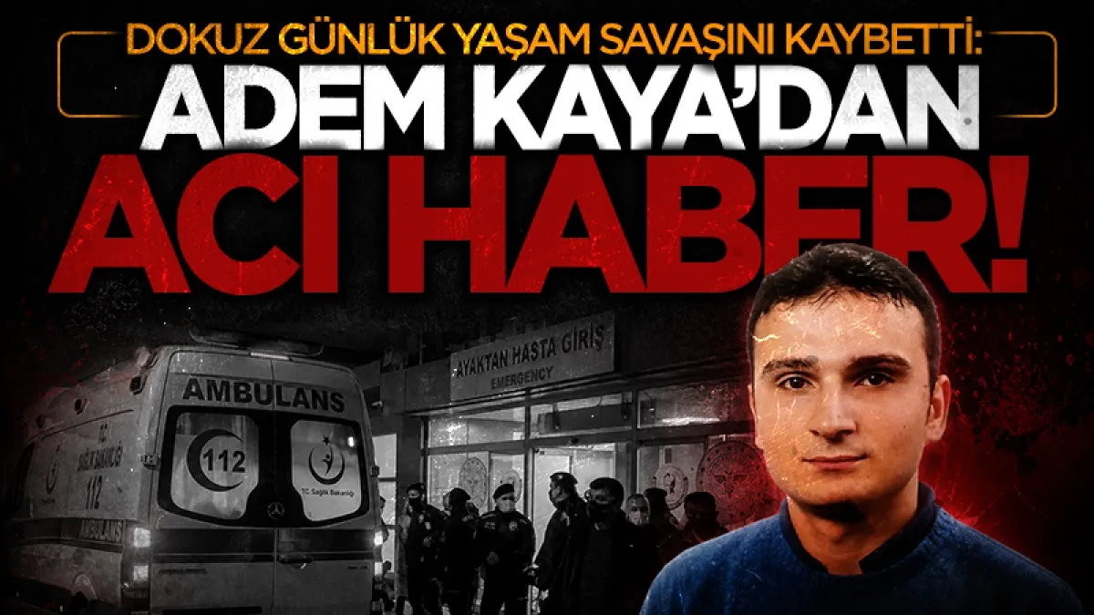 4’üncü kattan düşen Adem Kaya hayatını kaybetti