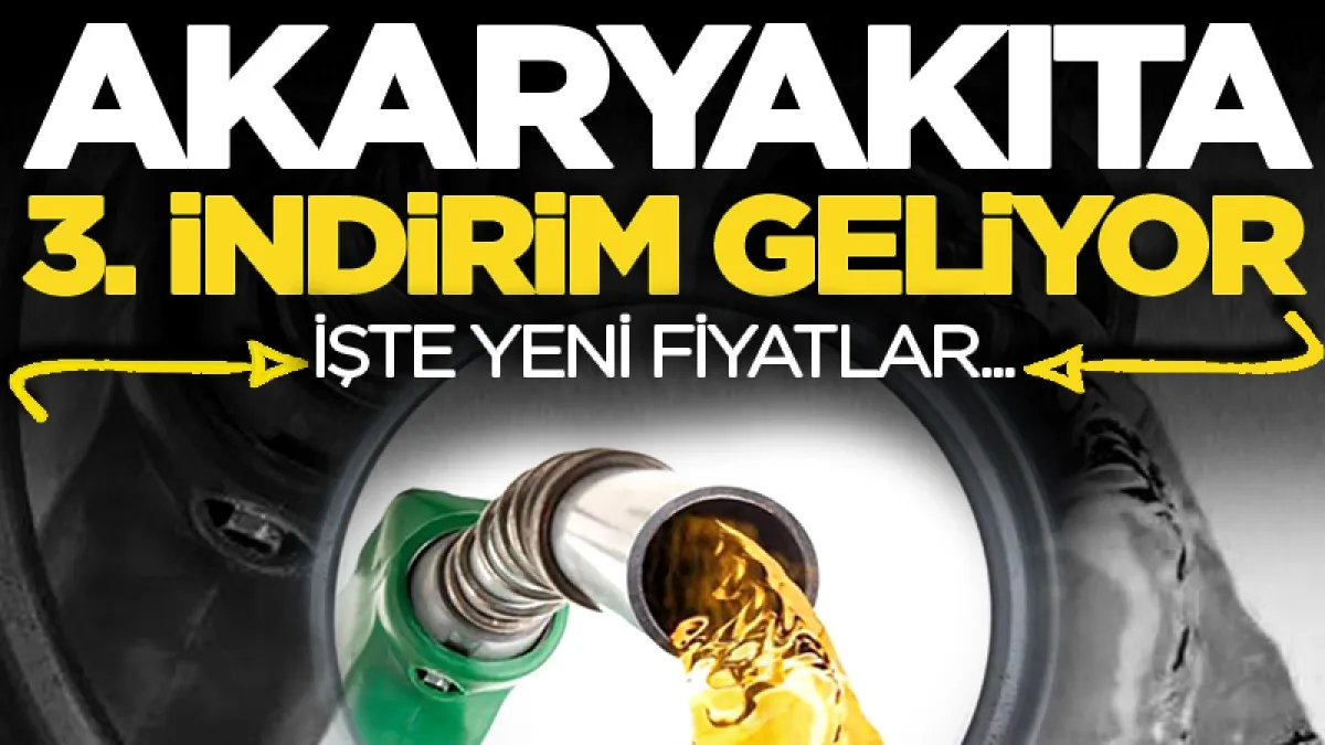 Akaryakıta 3. indirim geliyor! İşte yeni fiyatlar...