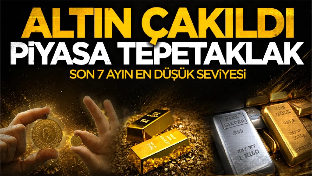 Altında sert düşüş! 7 ayın en düşük seviyesi görüldü