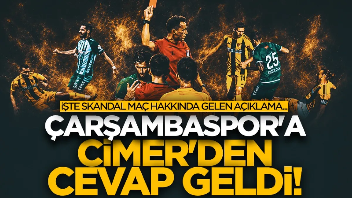 Çarşambaspor'a CİMER'den cevap geldi! İşte skandal maç hakkında gelen açıklama...