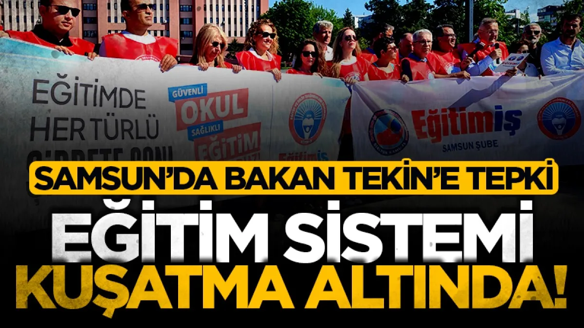 Eğitim-İş Samsun Şube Başkanı Onur Gündüz: Eğitim sistemi kuşatma altında!