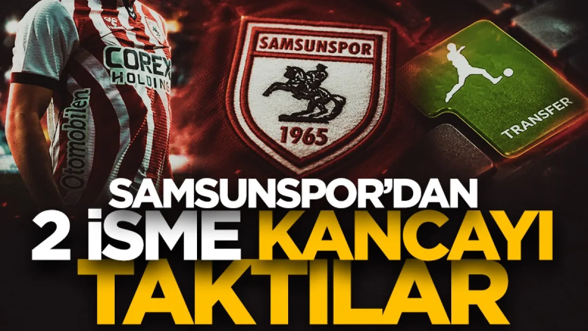 Elazığspor’dan Samsunspor’a çifte kanca! Genç oyuncular için devredeler...
