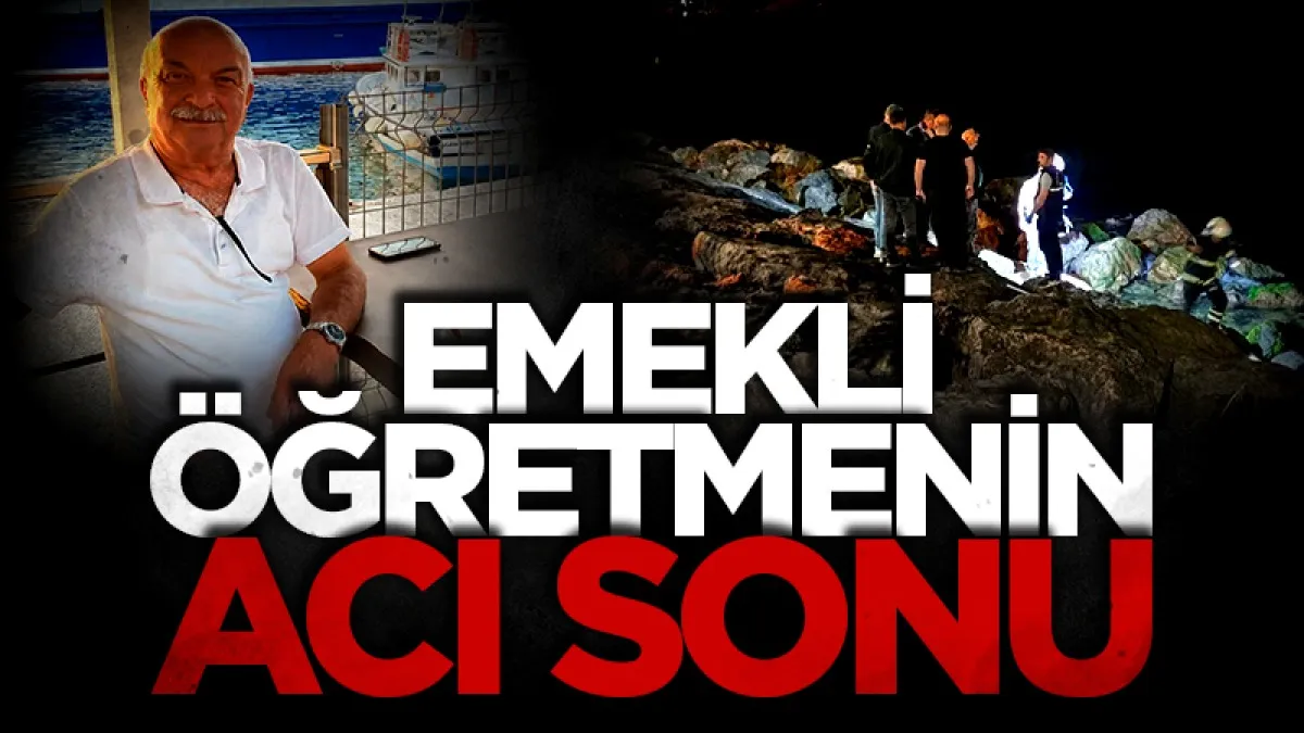 Günlerdir aranan emekli öğretmen denizde ölü bulundu