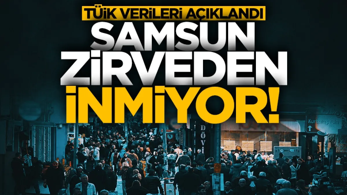 Samsun Karadeniz’in göç alan merkezi!