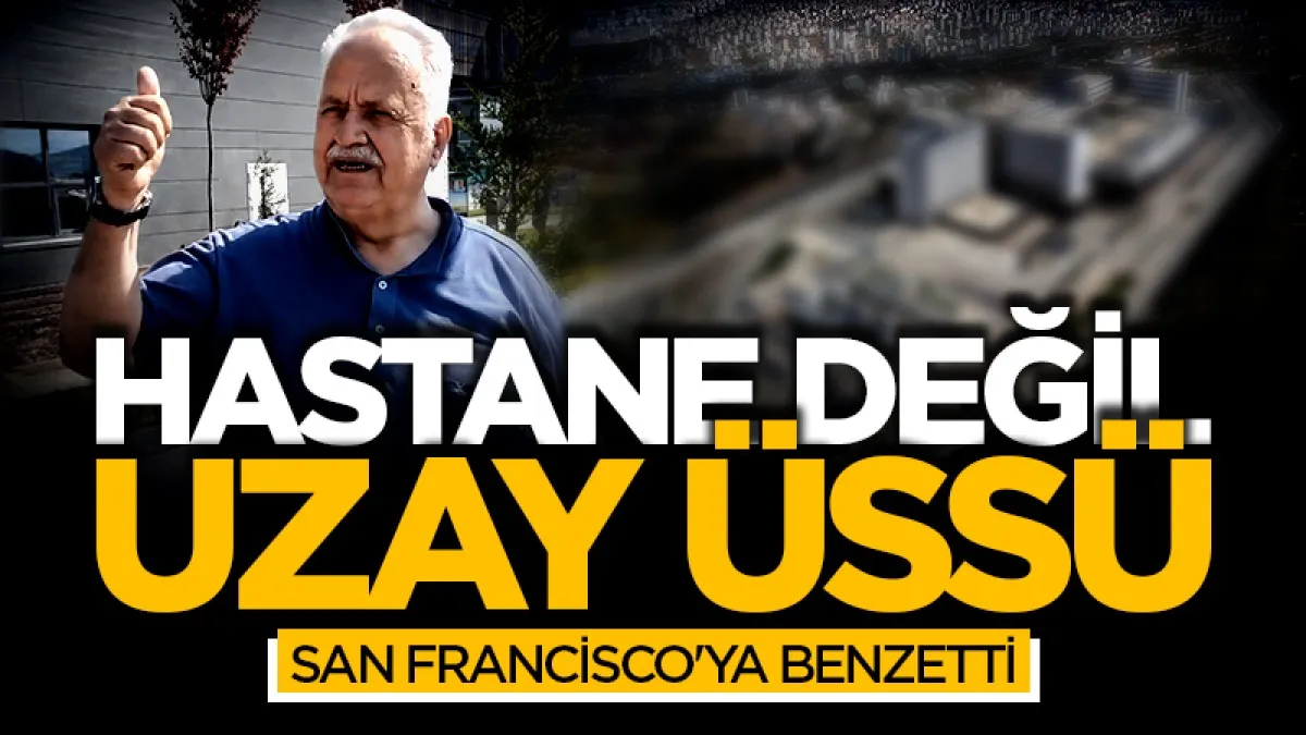 Samsun Şehir Hastanesine ilginç benzetme: Hastane değil, uzay üssü San Francisco'ya benzetti