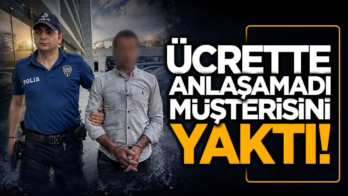 Samsun'da kavga: Müşterisini yaktı