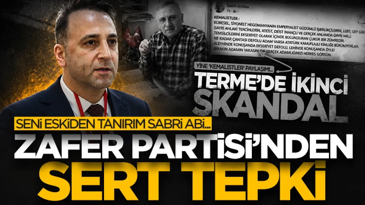 Samsun'da skandal 'Kemalistler' paylaşımı yapan eski meclis üyesine Zafer Partisi'nden sert tepki!