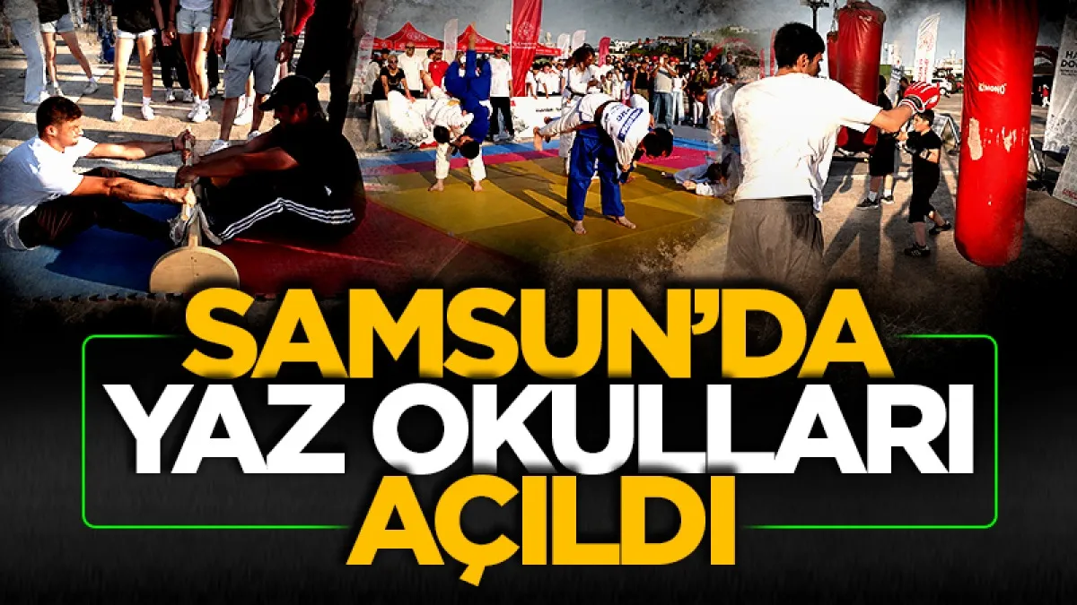 Samsun'da Yaz Spor Okulları coşkuyla açıldı