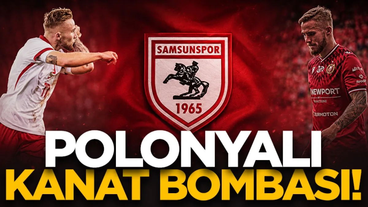 Samsunspor Polonyalı kanat oyuncusu Mariusz Fornalczyk peşinde