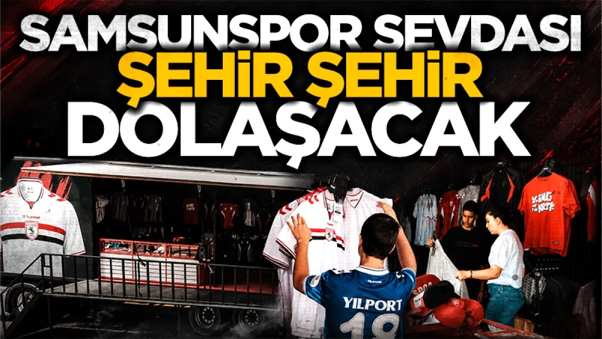 Samsunspor sevdası şehir şehir dolaşacak