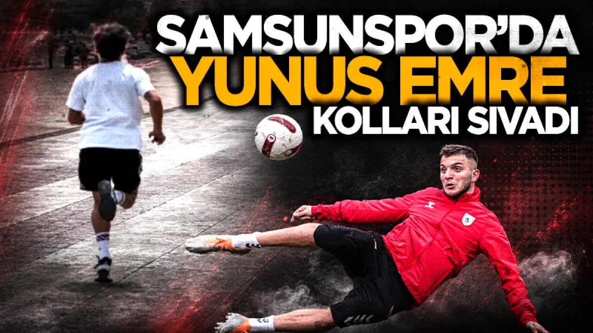 Samsunspor'da Yunus Emre kolları sıvadı