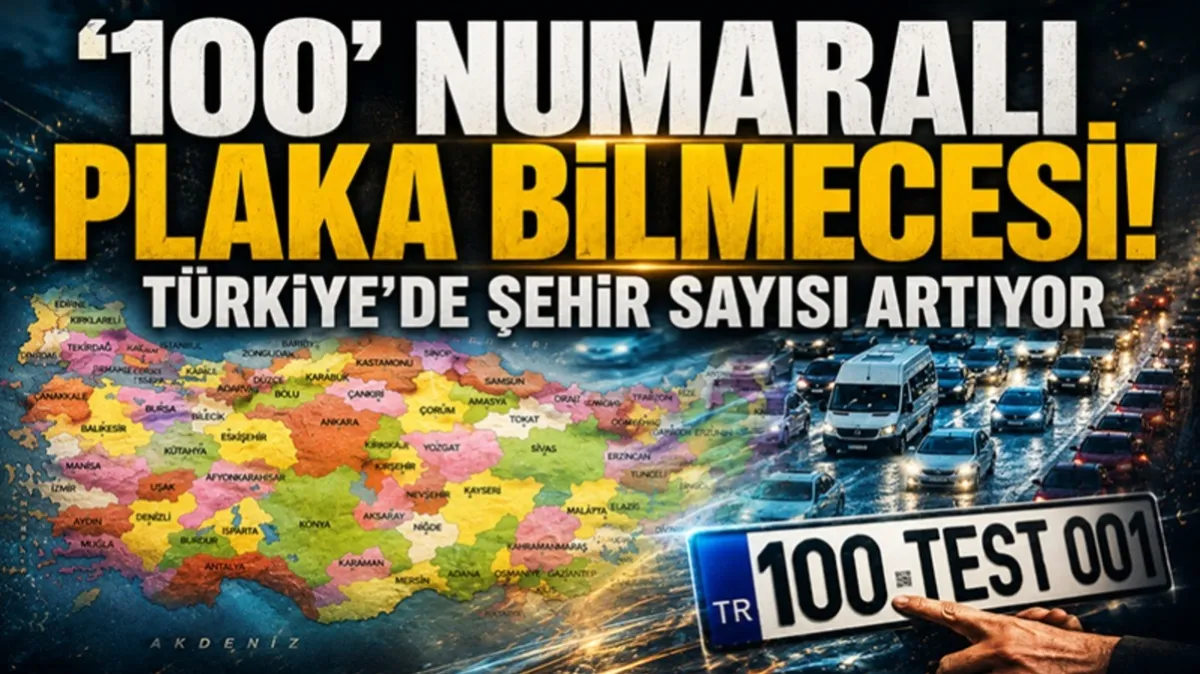 Türkiye'de şehir sayısı artıyor: '100' numaralı plaka bilmecesi!
