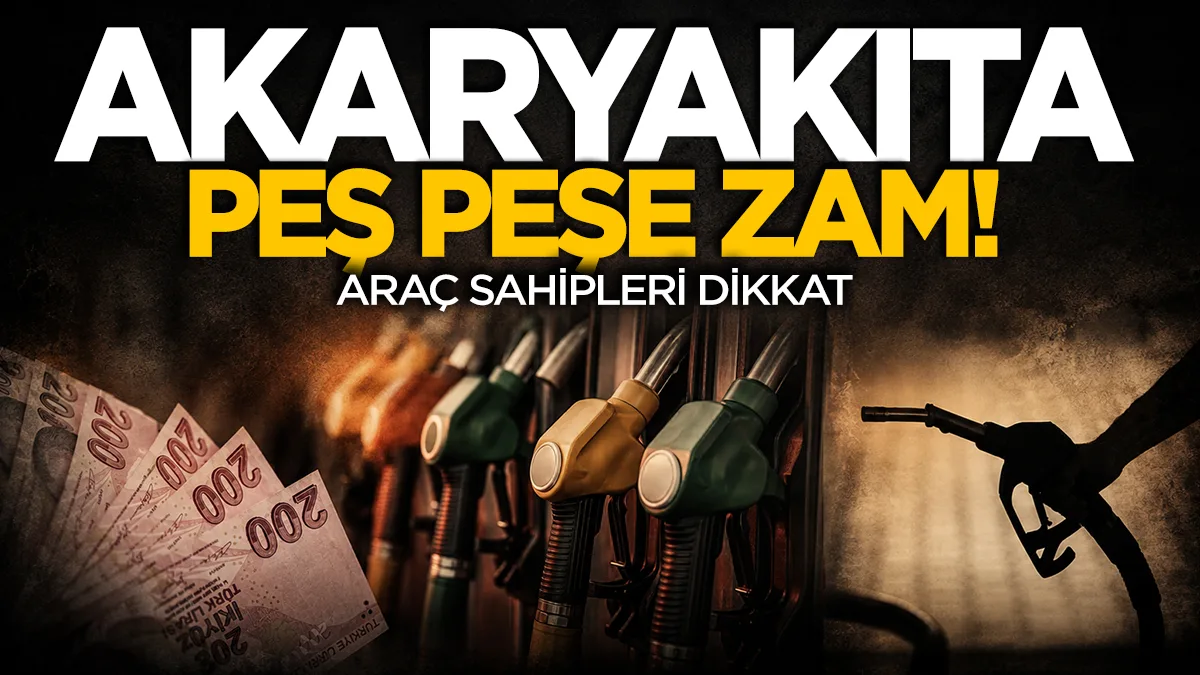 Araç sahipleri dikkat: Akaryakıta peş peşe zam geliyor