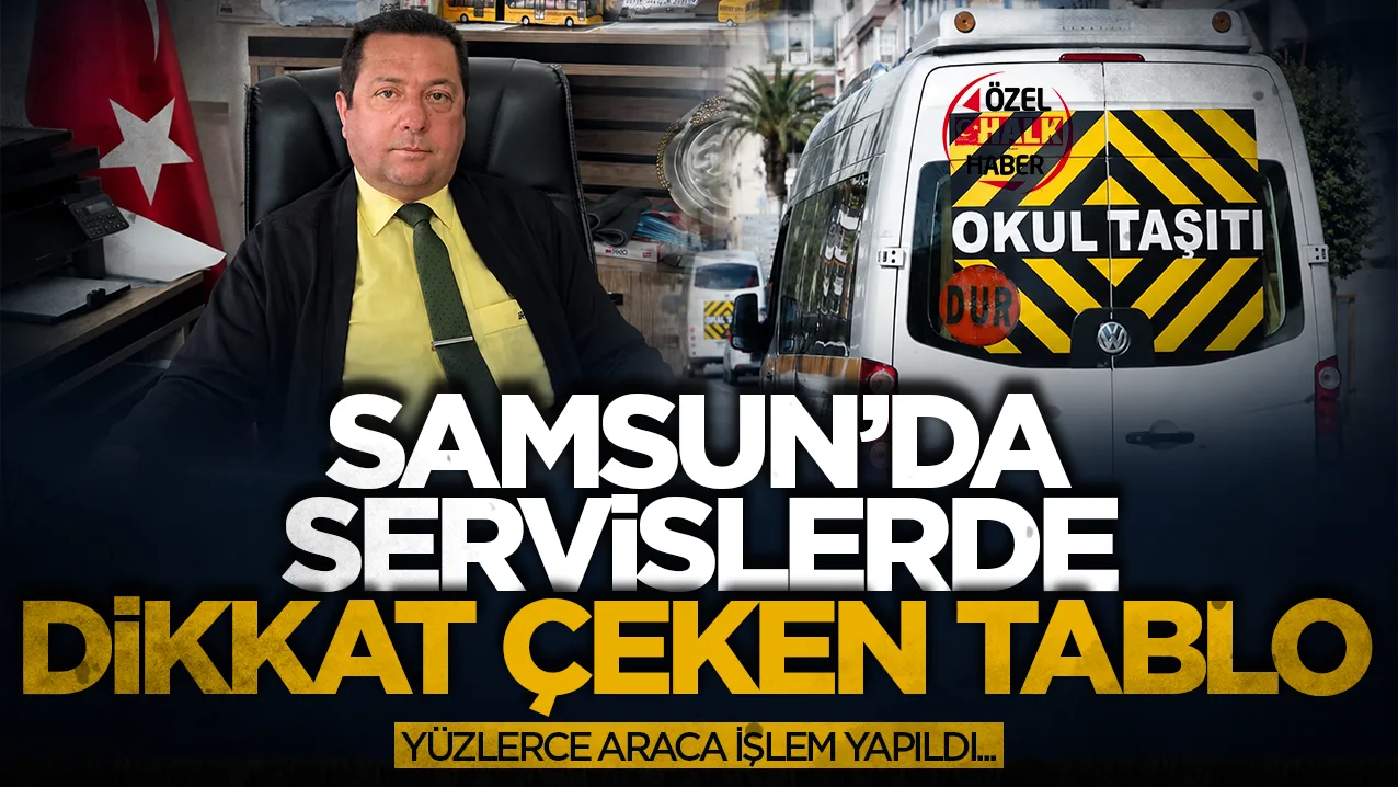 Samsun Servis Aracı İşletmecileri Esnaf Odası Başkanı Hüseyin Binay: Samsun'da servislerde eksik evrak ve fazla yolcu sorunu var