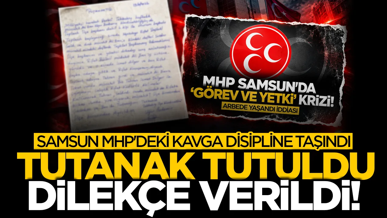 Samsun MHP'deki kavga disipline taşındı Tutanak tutuldu, dilekçe verildi