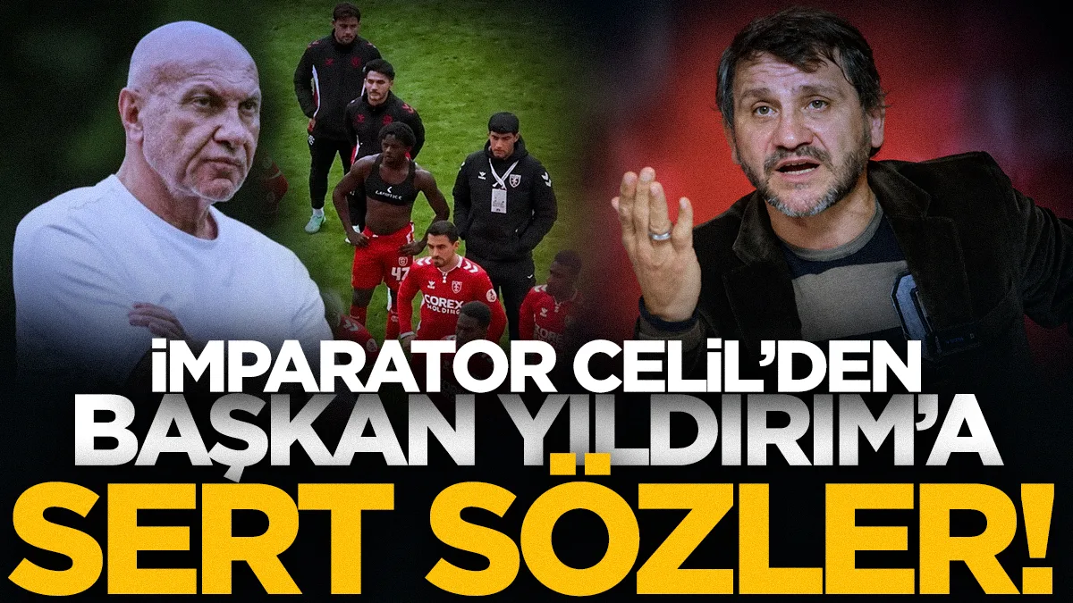Samsunspor efsanesi Celil Sağır'dan Başkan Yüksel Yıldırım'a sert sözler: Başka hayallerde dolaştı!