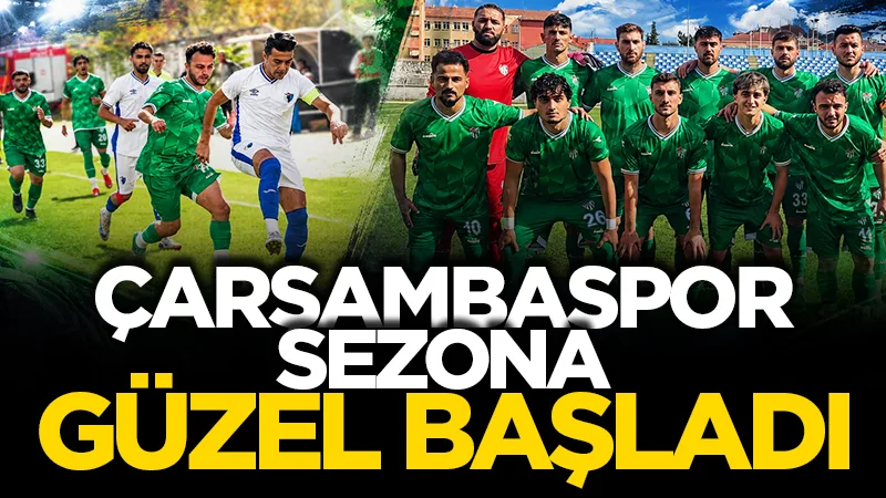 Çarşambaspor sezona güzel başladı